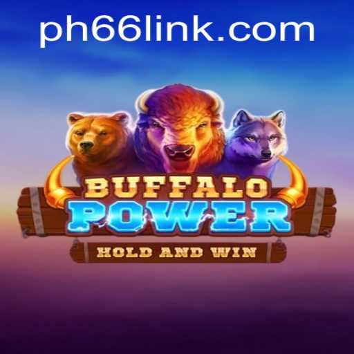 Exploring the Exciting World of BuffaloPower and PH66 Login