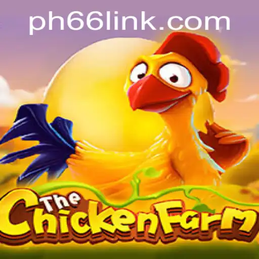 Exploring the World of ChickenFarm: An Immersive Gaming Experience with PH66 Login