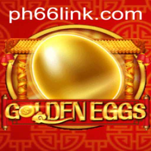 Exploring the Exciting World of GoldenEggs and its Unique PH66 Login System
