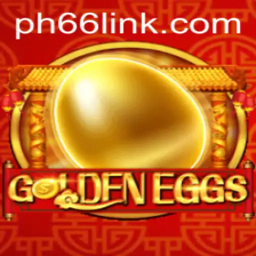Exploring the Exciting World of GoldenEggs and its Unique PH66 Login System