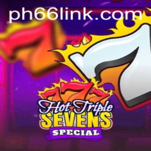 HotTripleSevensSpecial: A Captivating Journey into Slot Gaming