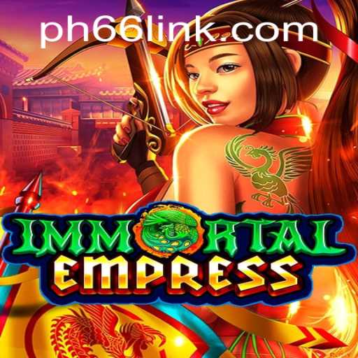 Discovering the Mystical World of ImmortalEmpress: A Comprehensive Guide