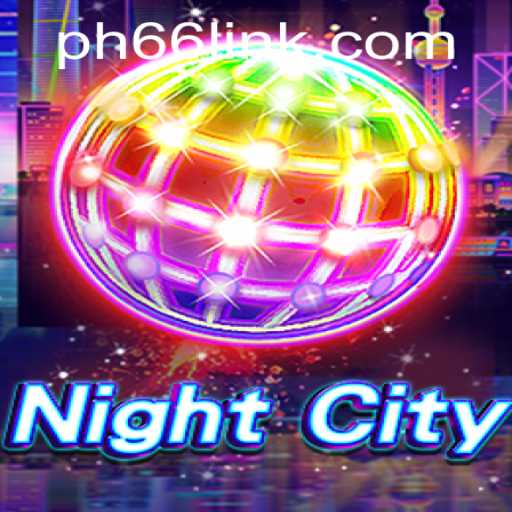 Explore the Thrilling World of NightCity: Unraveling the Secrets of PH66 Login