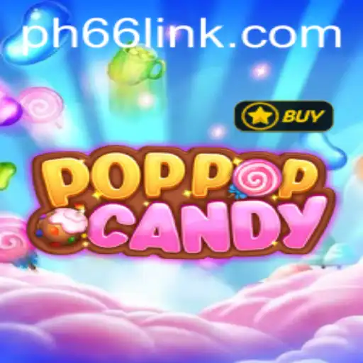Exploring the Addictive World of POPPOPCANDY and Understanding ​PH66 Login