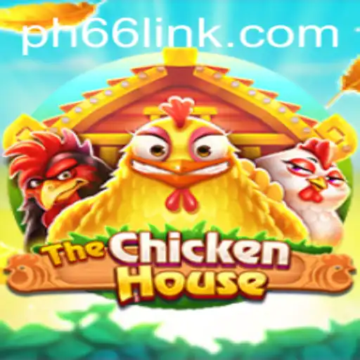 TheChickenHouse: An Immersive Gaming Experience with PH66 Login
